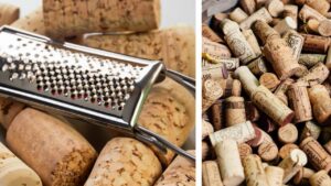 Grate the Corks and Use Them Like This Way: I’ll Tell You What It’s for